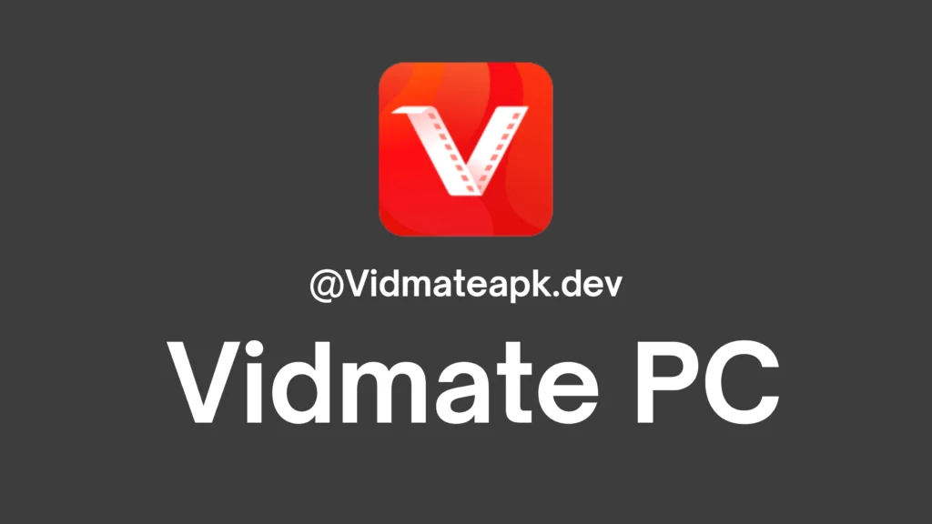 Vidmate PC Download